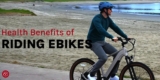 Health Benefits of Riding an Electric Bike